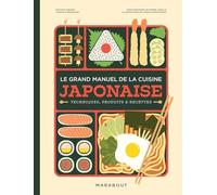 Le grand manuel de la cuisine japonaise: Comprendre, apprendre & maîtriser: 31650