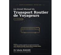 Le Grand Manuel du Transport Routier de Voyageurs: Préparation à l'attestation de capacité professionnelle - Cours, 500 QCM, examens blancs et annales inédites