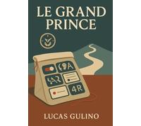 Le Grand Prince: Le Petit Prince a grandi. Et le monde aussi.