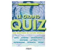 Le grand quiz: 1000 questions de culture générale