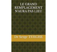 LE GRAND REMPLACEMENT N'AURA PAS LIEU