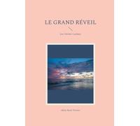Le grand réveil: Les vérités cachées
