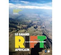 Le grand Rift africain: A la confluence des temps