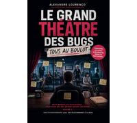 LE GRAND THÉÂTRE DES BUGS Volume 2 : TOUS AU BUREAU !: Petit manuel de psychiatrie du travail pour ceux qui ont survécu à leurs réunions