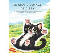 Le grand voyage de Gizzy: Un livre de coloriage éducatif et plein de tendresse sur l’amitié, le courage et la diversité (Gizzy - France Edition)