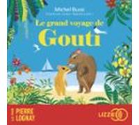 Le Grand Voyage De Gouti (audiolibro)