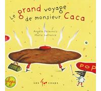 Le grand voyage de monsieur Caca