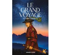 Le grand voyage et Kim l'odieux
