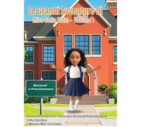 Le Grandi Avventure di Miss Sofia Bella ? Volume 1: : Prima Elementare con Sofia Bella: Gioia, Curiosità e Successo ! (Edizione Italiana)