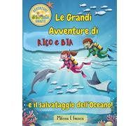 Le Grandi Avventure di Rico e Bia e il salvataggio dell’Oceano!