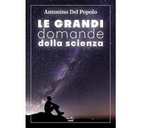 Le grandi domande della scienza