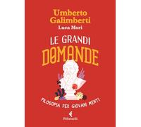 Le grandi domande. Filosofia per giovani menti (Albi illustrati)