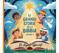 Le grandi storie della Bibbia - Vol. 3