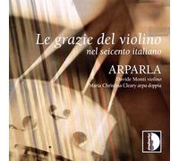 Le grazie del violino. XVIe siècle en Italie. Arparla (violon et harpe).