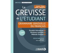 Le Grevisse de l'étudiant: Grammaire graduelle du français