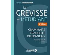 Le Grevisse De L Étudiant : Capes Et Agrégation Lettres : Grammaire Gr