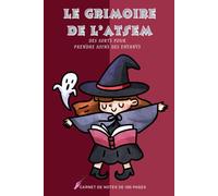 LE GRIMOIRE DE L'ATSEM: les sorts pour prendre soins des enfants