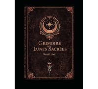 le Grimoire des Lunes Sacrées