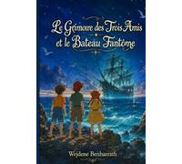 Le Grimoire des Trois Amis et le Bateau Fantôme