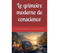 Le grimoire moderne de conscience
