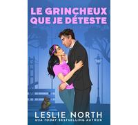 Le grincheux que je déteste: Une romance milliardaire Bosshole Grumpy-Sunshine (Les frères Lockhart)