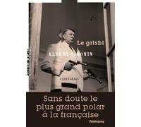 Le grisbi: Touchez pas au grisbi ! ; La cave se rebiffe ; Grisbi or not grisbi