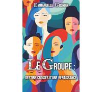 Le groupe, Destins croisés d'une renaissance