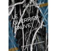 LE GUERRIER-FAUVE: Itinéraire d'un mythe scandinave
