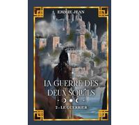 Le Guerrier (La Guerre des deux soleils - Tome 2): Romance mxm fantasy