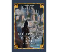 Le Guerrier (La Guerre des deux soleils - Tome 2): Romance mxm fantasy
