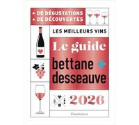 Le guide Bettane + Desseauve: Les meilleurs vins