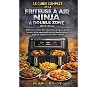 LE GUIDE COMPLET DE LA FRITEUSE À AIR NINJA À DOUBLE ZONE (2026 Edition)