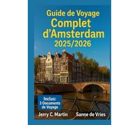 Le Guide Complet de Voyage d'Amsterdam 2025/2026: Secrets Locaux, Visites Autoguidées et Attractions Incontournables pour les Visiteurs Novices et Réguliers