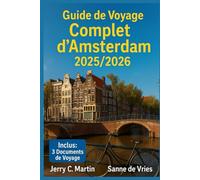 Le Guide Complet de Voyage d'Amsterdam 2025/2026: Secrets Locaux, Visites Autoguidées et Attractions Incontournables pour les Visiteurs Novices et Réguliers