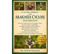 LE GUIDE COMPLET DES ARAIGNÉES CYCLOSE POUR DÉBUTANTS: Tout ce que vous devez savoir sur les araignées Cyclosa : aperçu.....sécurité, et connaissances ... pour les débutants et les passionnés.