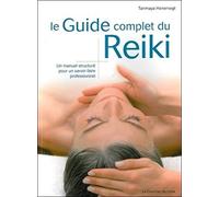 Le Guide complet du Reiki: Un manuel structuré pour un savoir-faire professionnel