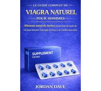 LE GUIDE COMPLET DU VIAGRA NATUREL POUR HOMMES