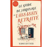 Le Guide de Jardinage de l’Assassin Retraité: Un Cosy Crime Paranormal en Nouvelle-Zélande