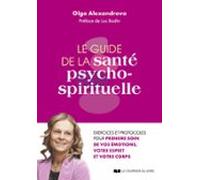 Le Guide De La Santé Psycho-spirituelle - Excercies Et Protocoles Pour