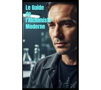 Le Guide de l'Alchimiste Moderne: 16 (L’Architecte de l’Âme - Cycle I)