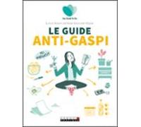 Le Guide De Lanti-gaspi Alimentaire - Too Good To Go (ebook)