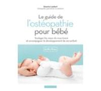 Le Guide De Lostéopathie Pour Bébé (ebook)