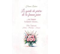 le guide de prière de la femme juive Rite Sépharade Hébreu - Phonétique - Français VERSION LUXE: Ce guide a été conçu pour aider chacune à savoir par ... dans la prière, et à progresser pas à pas.