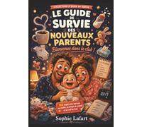 LE GUIDE DE SURVIE DES NOUVEAUX PARENTS - BIENVENUE DANS LE CLUB !: Le manuel humoristique indispensable pour survivre aux couches, aux nuits ... que le café devient votre meilleur allié.