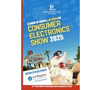 Le Guide de Survie et de Visite du Consumer Electronics Show de Las Vegas 2025 : Édition Spéciale Région Auvergne-Rhône-Alpes