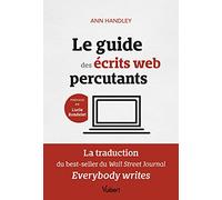 Le guide des écrits web percutants: La traduction du best-seller du Wall Street Journal: Everybody writes 2021