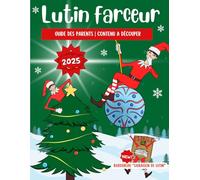 Le guide des parents farceurs (édition 2025): Guide du lutin farceur pour les parents | Livre à découper (lettres, cartes postales et activités de Noel)