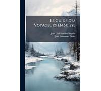 Le Guide Des Voyageurs En Suisse