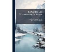 Le Guide Des Voyageurs En Suisse