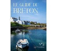 Le Guide du Breton: Le Finistère